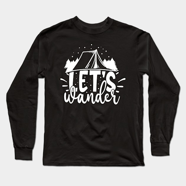 Funny Summer Adventures, Lets Wander, RV Life Long Sleeve T-Shirt by Jas-Kei Designs